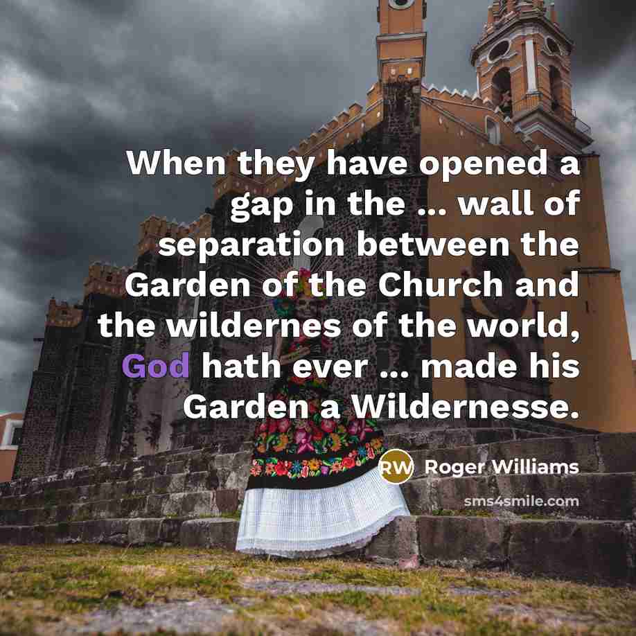 “When they have opened a gap in the ... wall…” quote by Roger Williams