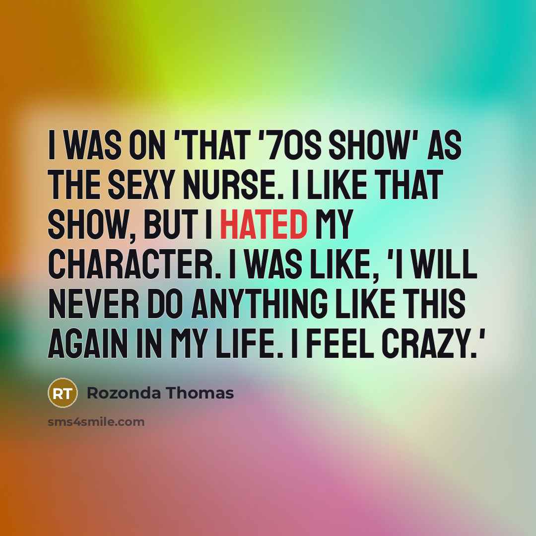 “I was on 'That '70s Show' as the sexy nurse.…” quote by Rozonda Thomas
