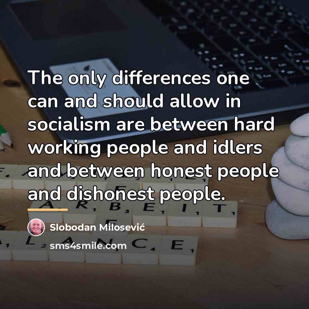“The only differences one can and should allow in socialism…” quote by Slobodan Milosević