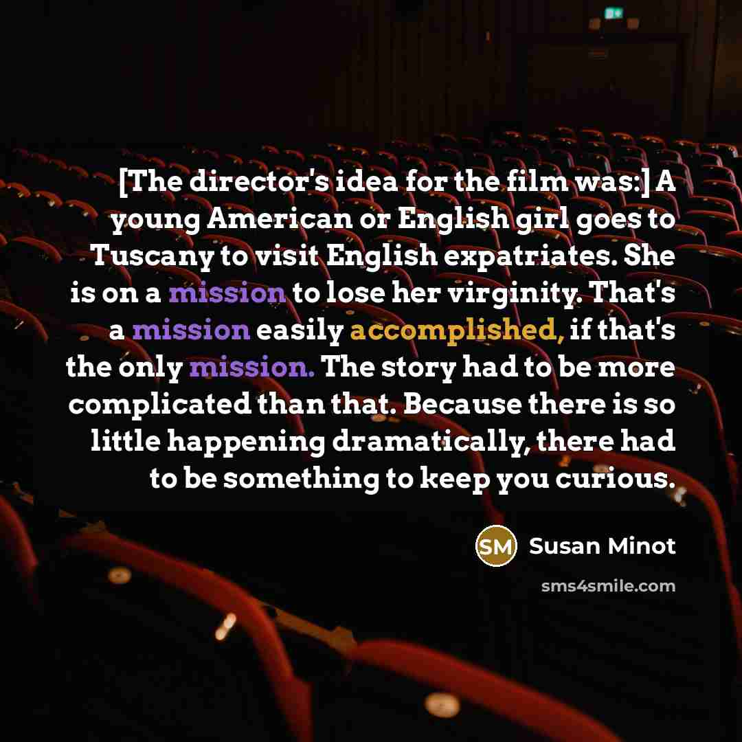 “[The director's idea for the film was:] A young American…” quote by Susan Minot