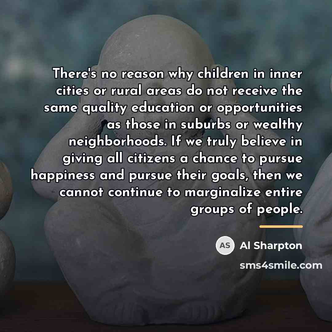 “There's no reason why children in inner cities or rural…” quote by Al Sharpton