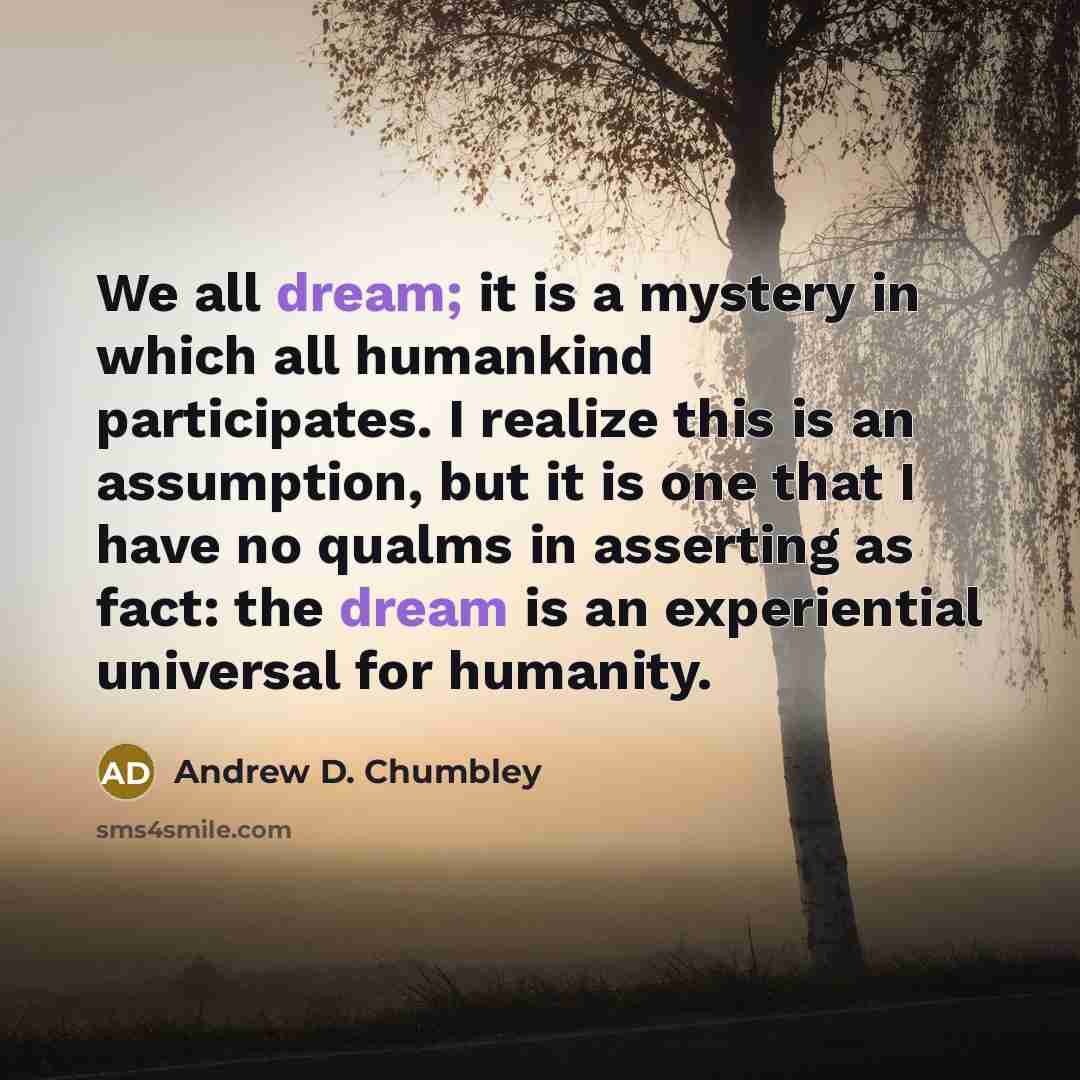“We all dream; it is a mystery in which all…” quote by Andrew D. Chumbley