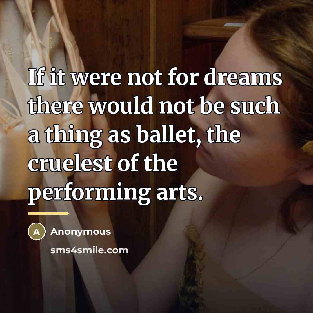 “If it were not for dreams there would not be…” quote by Anonymous