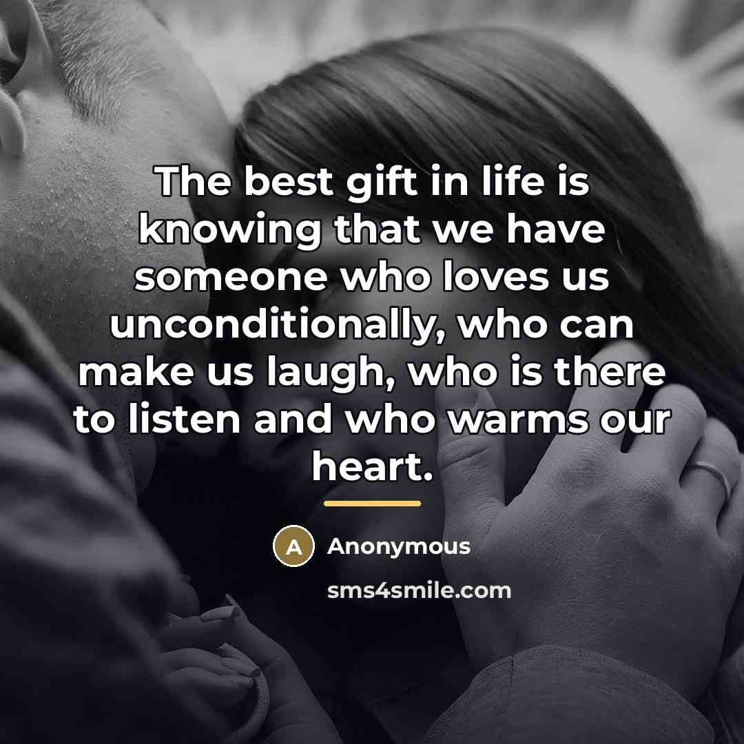 “The best gift in life is knowing that we have…” quote by Anonymous