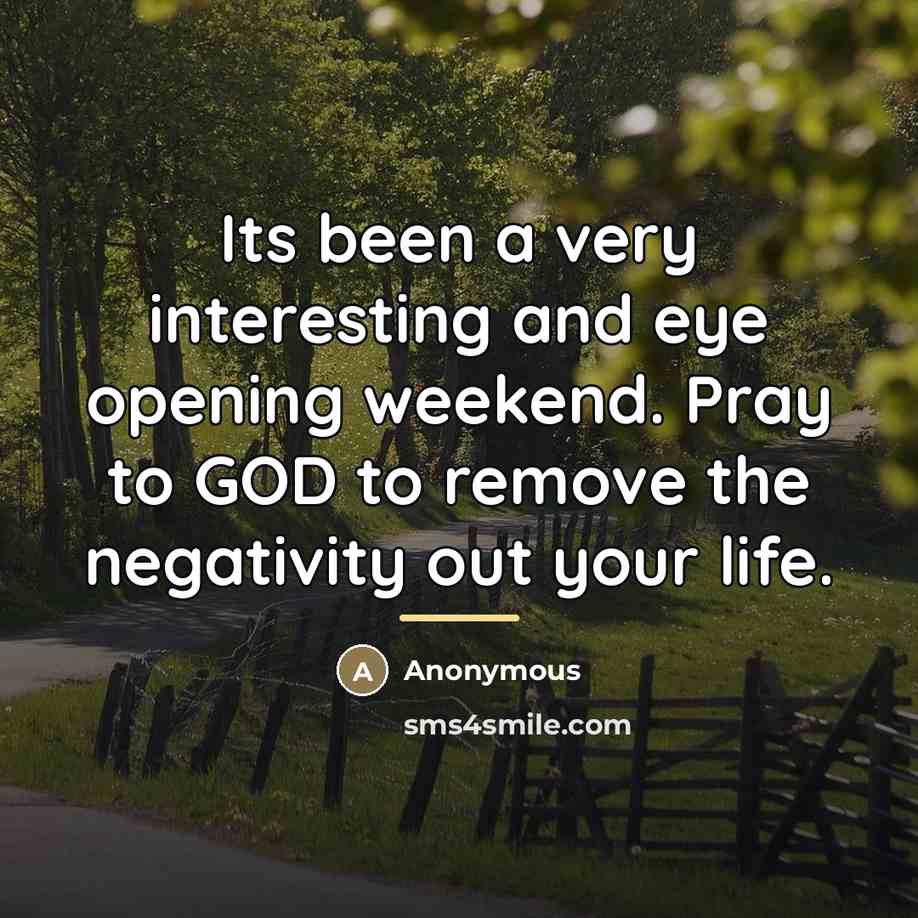 “Its been a very interesting and eye opening weekend. Pray…” quote by Anonymous