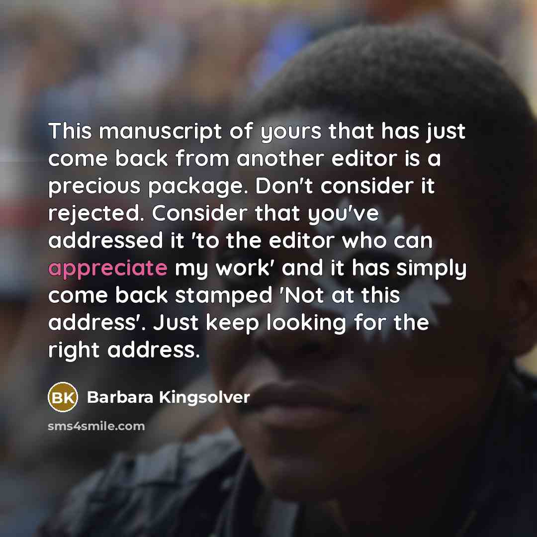“This manuscript of yours that has just come back from…” quote by Barbara Kingsolver