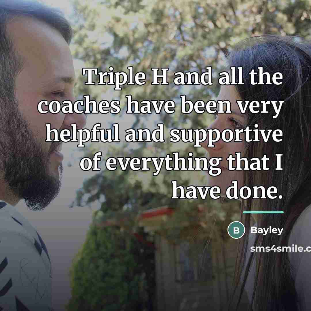 “Triple H and all the coaches have been very helpful…” quote by Bayley