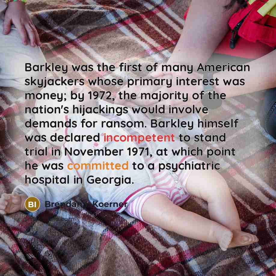 “Barkley was the first of many American skyjackers whose primary…” quote by Brendan I. Koerner