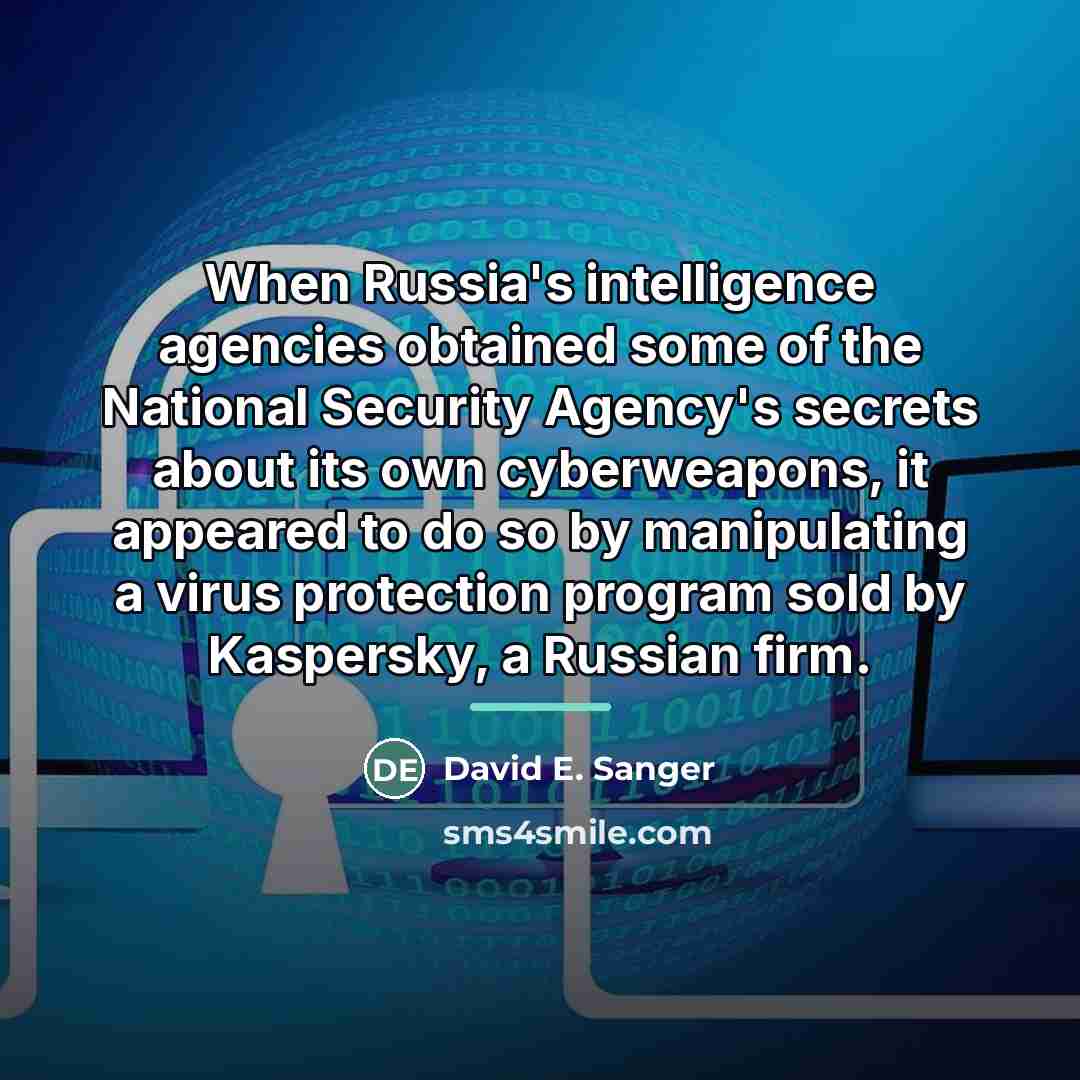 “When Russia's intelligence agencies obtained some of the National Security…” quote by David E. Sanger
