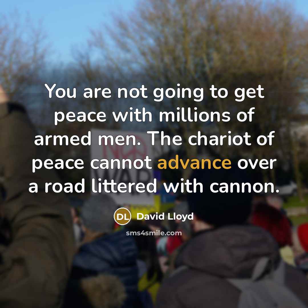 “You are not going to get peace with millions of…” quote by David Lloyd
