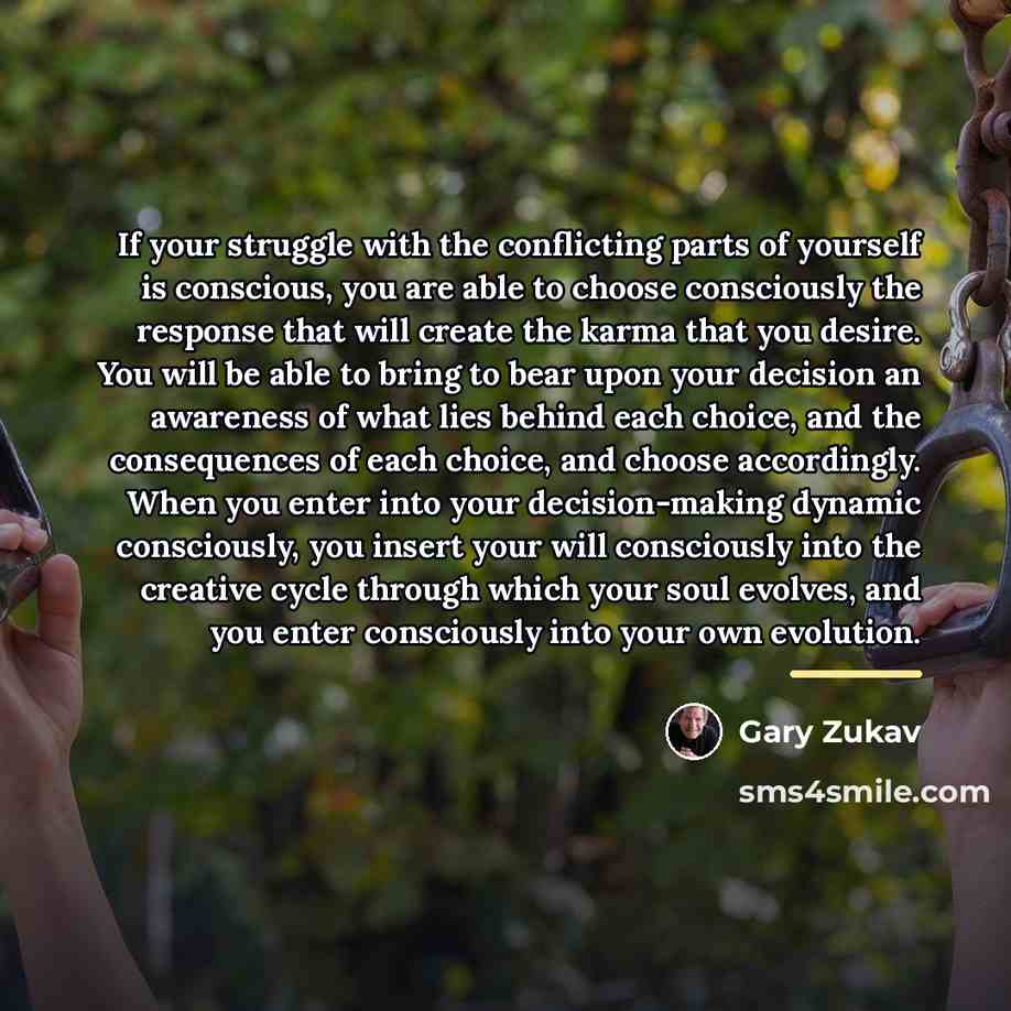 “If your struggle with the conflicting parts of yourself is…” quote by Gary Zukav