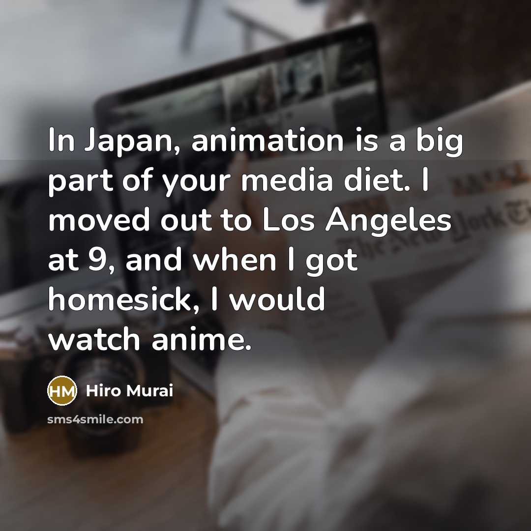 “In Japan, animation is a big part of your media…” quote by Hiro Murai