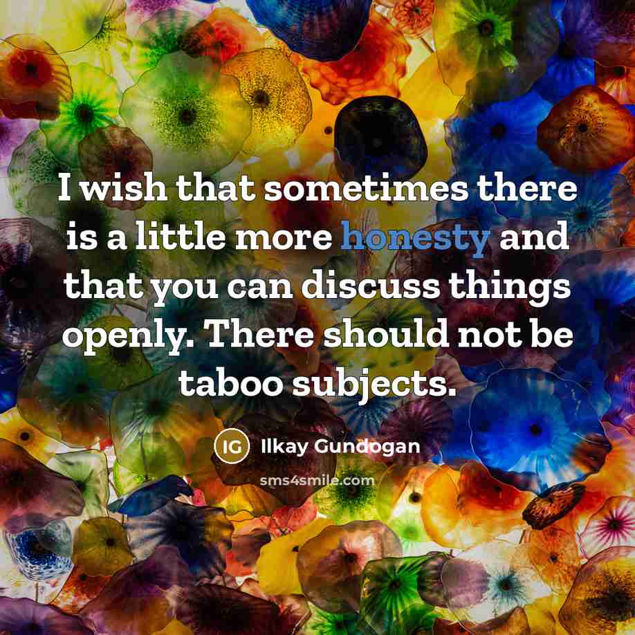 “I wish that sometimes there is a little more honesty…” quote by Ilkay Gundogan