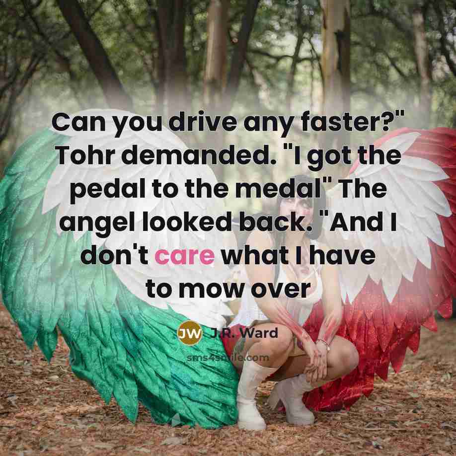 “Can you drive any faster?" Tohr demanded. "I got the…” quote by J.R. Ward