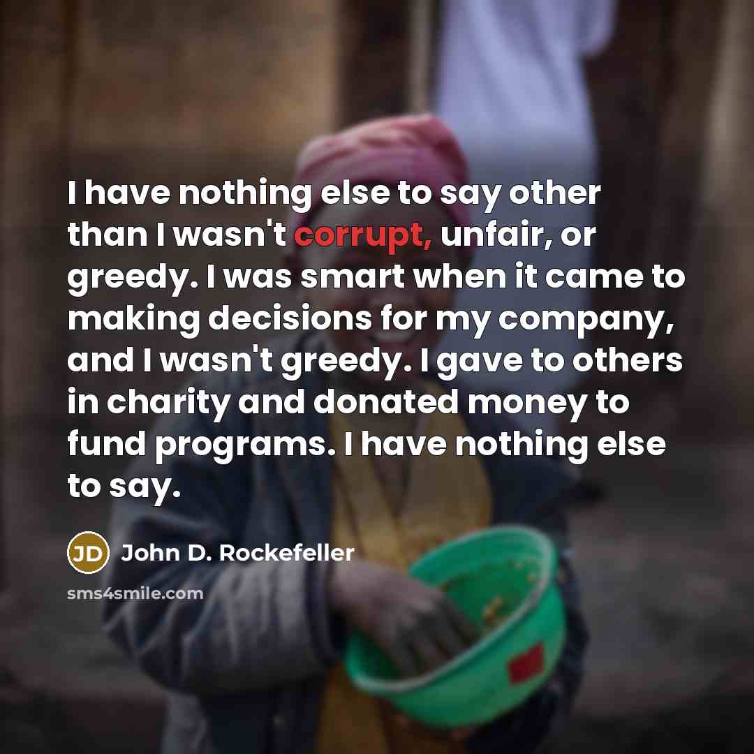 “I have nothing else to say other than I wasn't…” quote by John D. Rockefeller