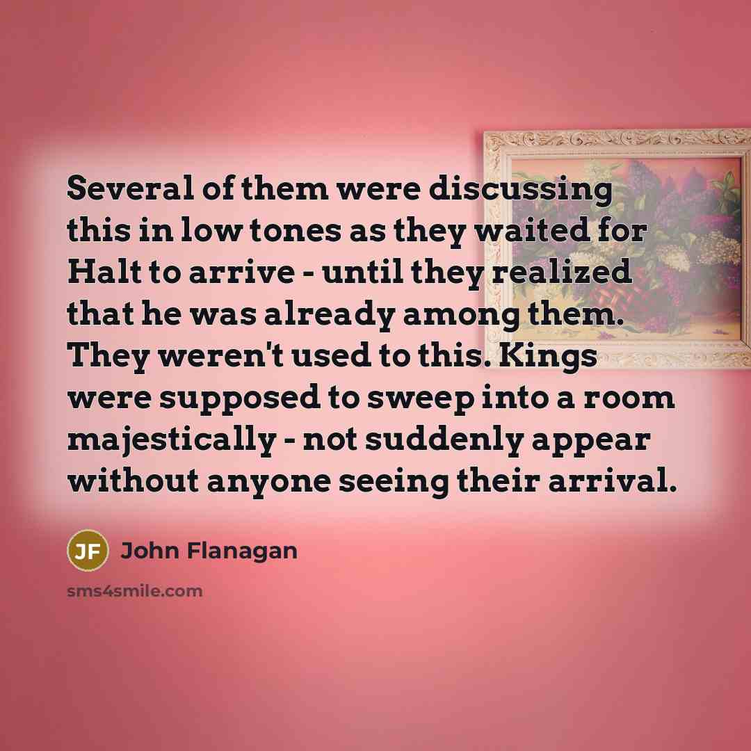 “Several of them were discussing this in low tones as…” quote by John Flanagan
