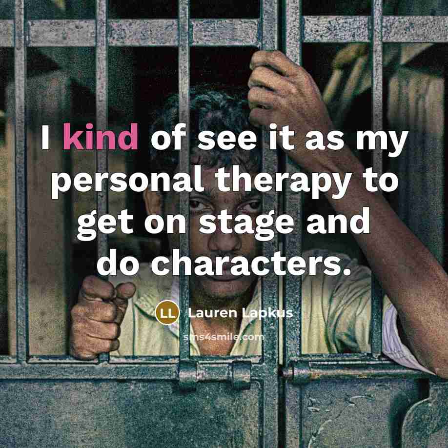 “I kind of see it as my personal therapy to…” quote by Lauren Lapkus