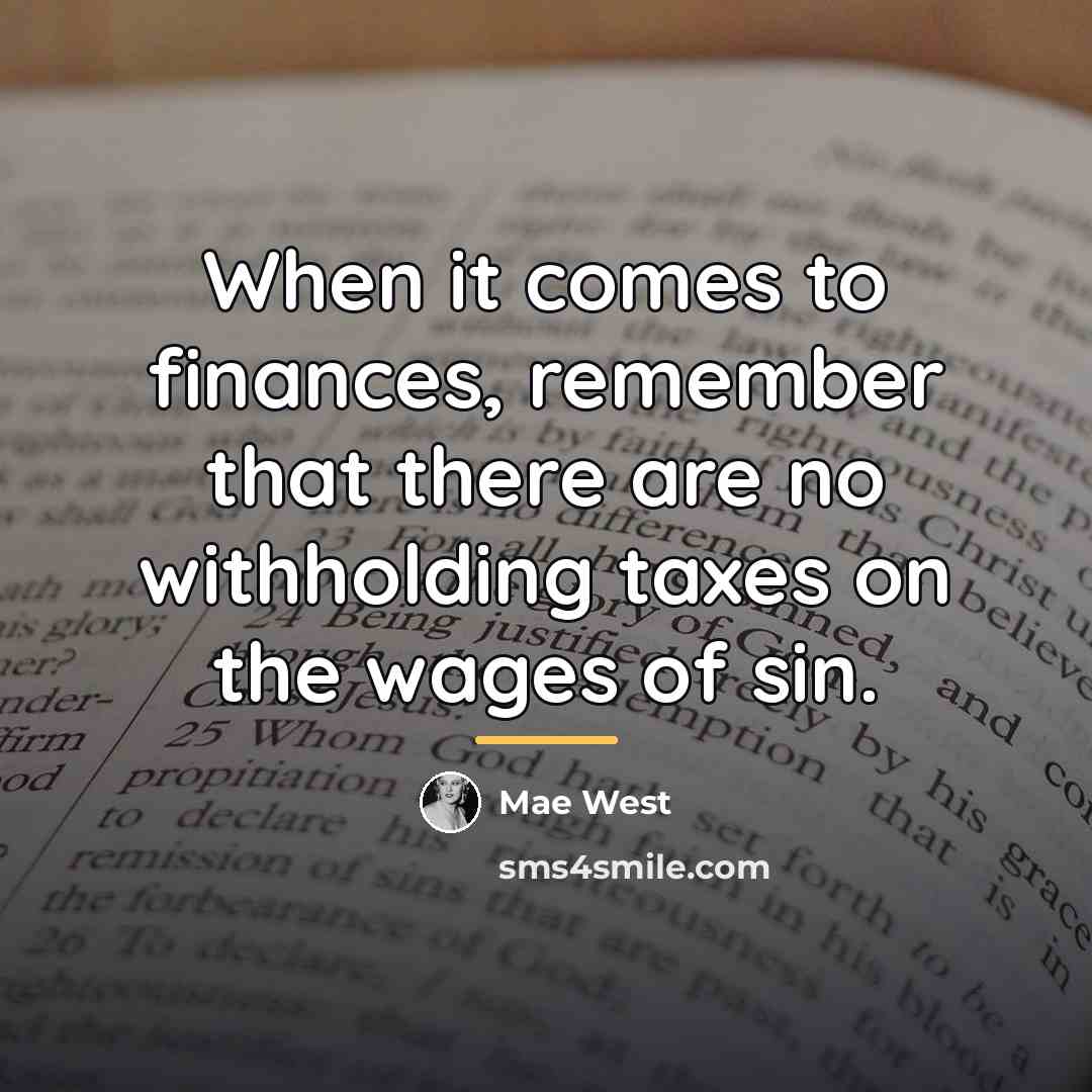 “When it comes to finances, remember that there are no…” quote by Mae West