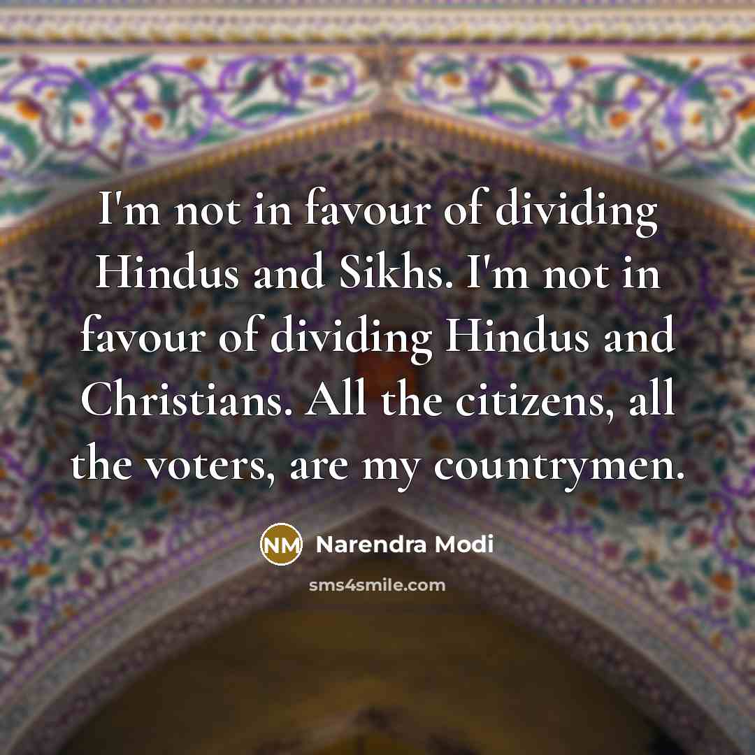 “I'm not in favour of dividing Hindus and Sikhs. I'm…” quote by Narendra Modi