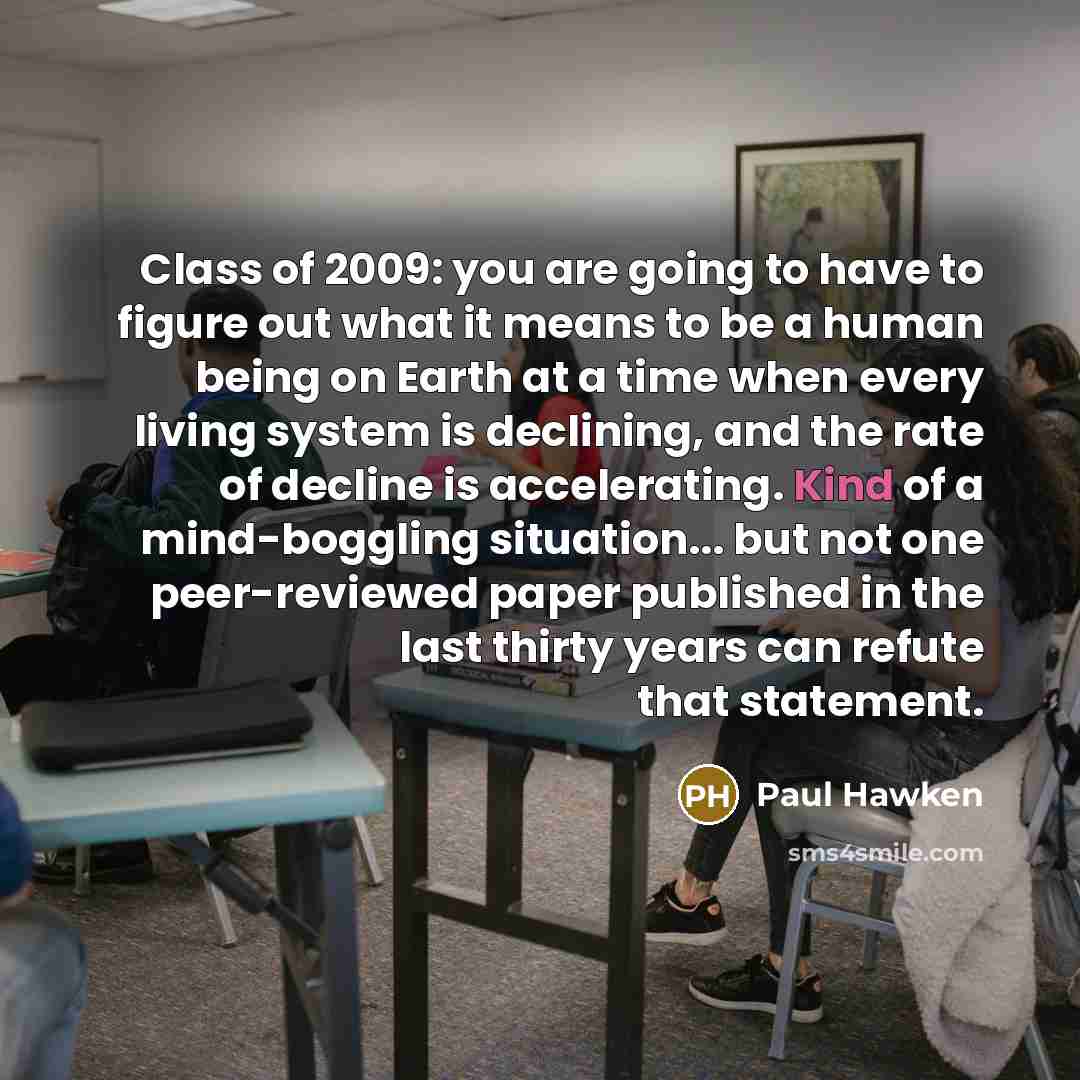 “Class of 2009: you are going to have to figure…” quote by Paul Hawken