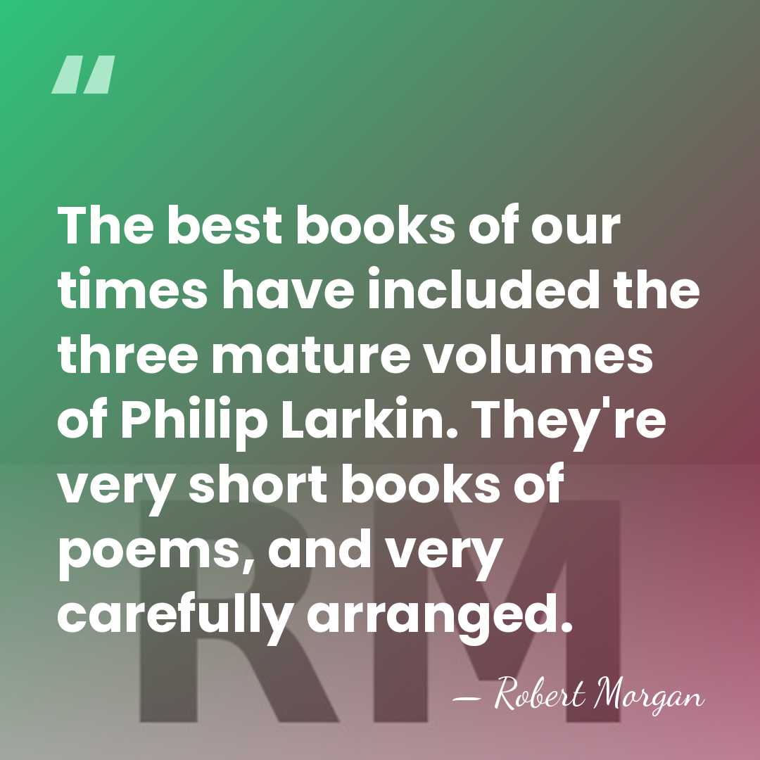 The best books of our times have included the three mature volumes&hellip; - Robert Morgan