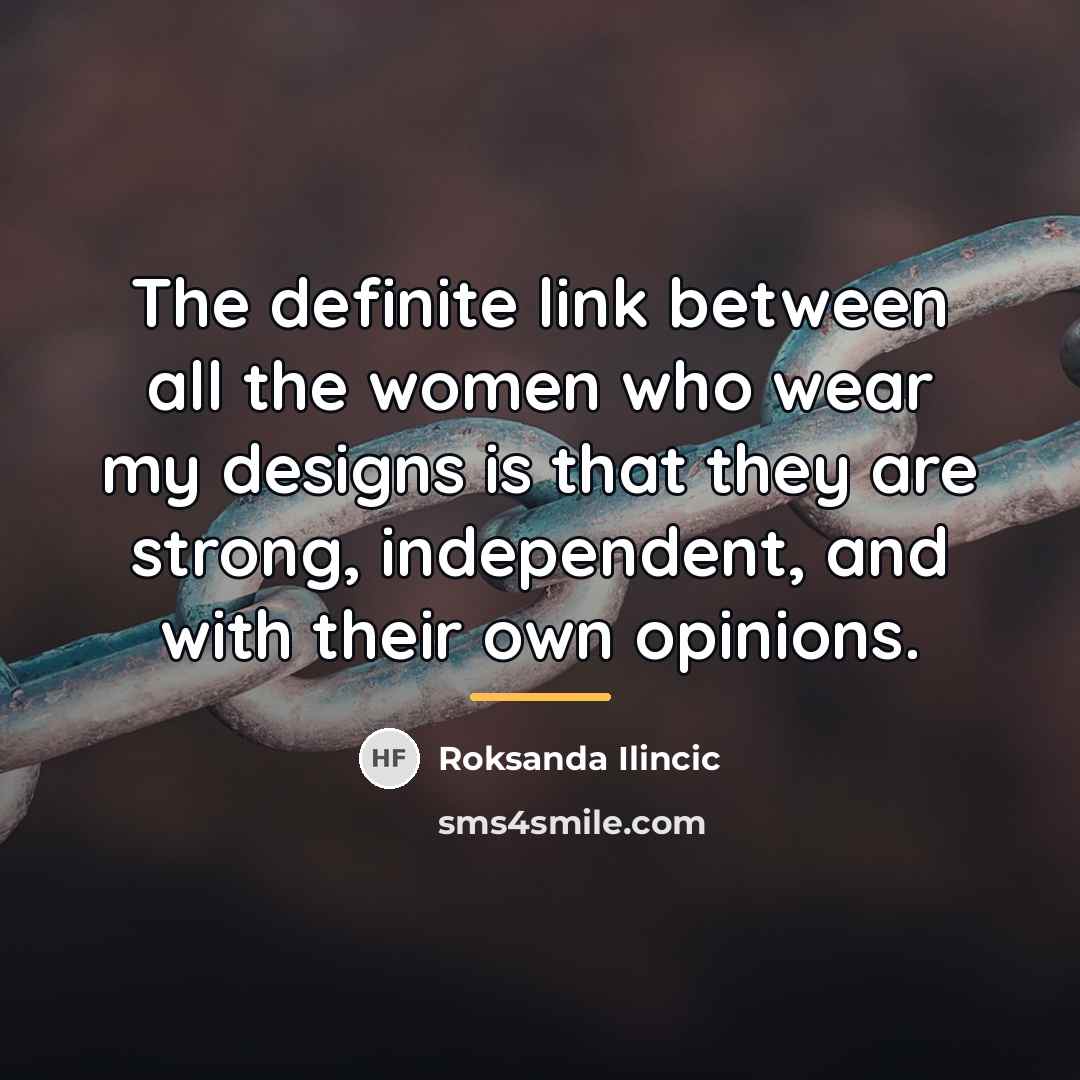 “The definite link between all the women who wear my…” quote by Roksanda Ilincic