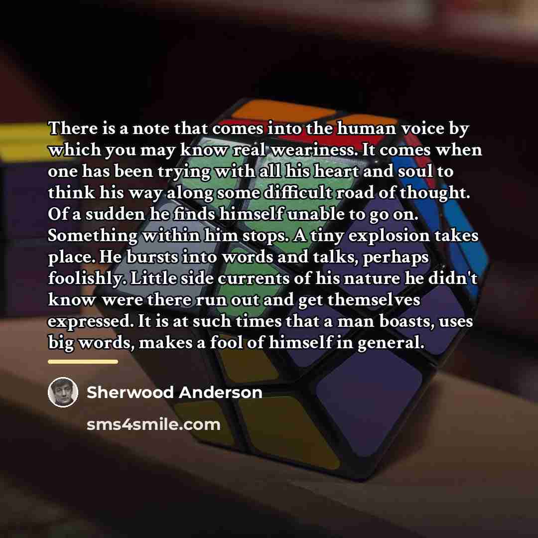 “There is a note that comes into the human voice…” quote by Sherwood Anderson