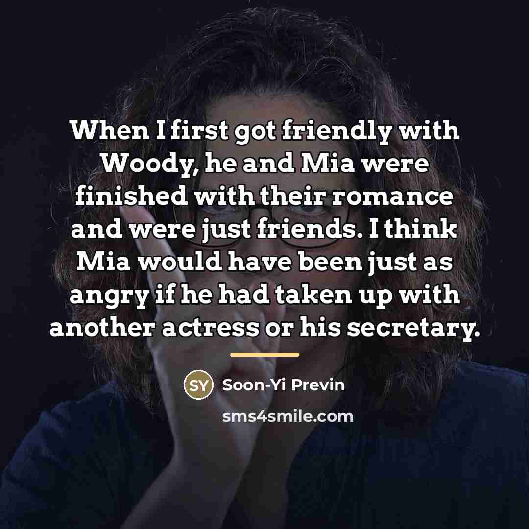 “When I first got friendly with Woody, he and Mia…” quote by Soon-Yi Previn
