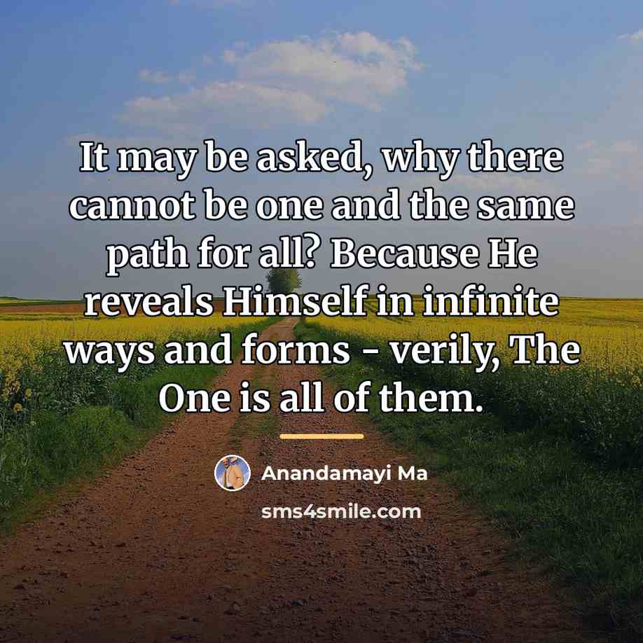 “It may be asked, why there cannot be one and…” quote by Anandamayi Ma