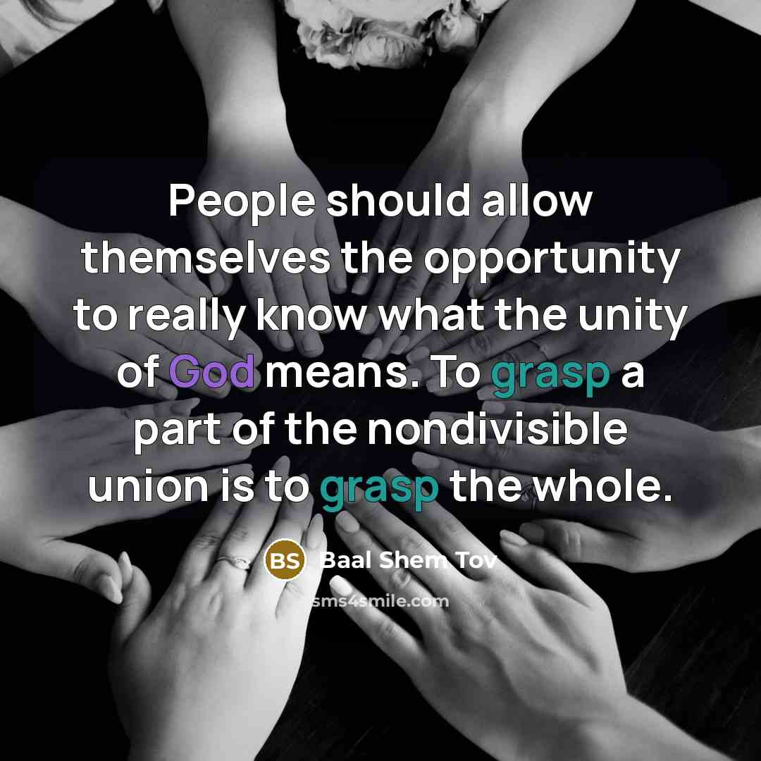 “People should allow themselves the opportunity to really know what…” quote by Baal Shem Tov