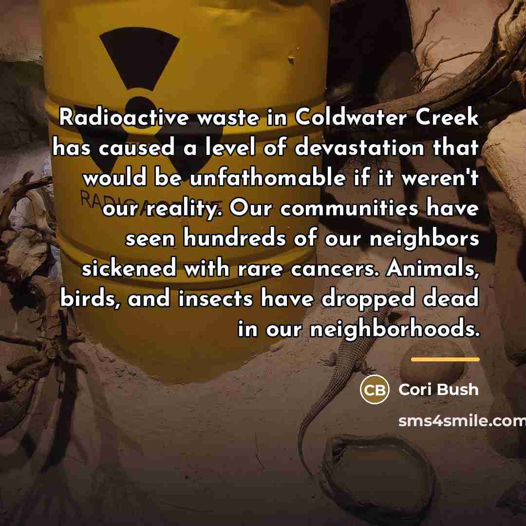 “Radioactive waste in Coldwater Creek has caused a level of…” quote by Cori Bush