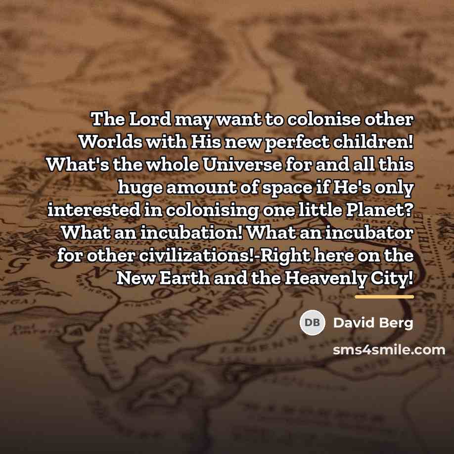 “The Lord may want to colonise other Worlds with His…” quote by David Berg