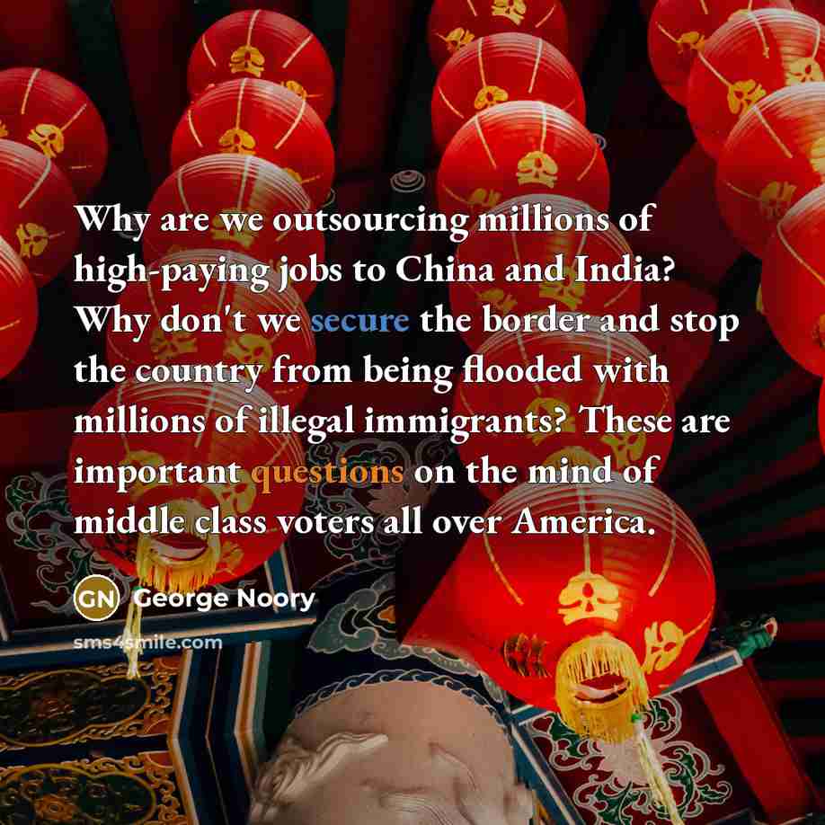 “Why are we outsourcing millions of high-paying jobs to China…” quote by George Noory