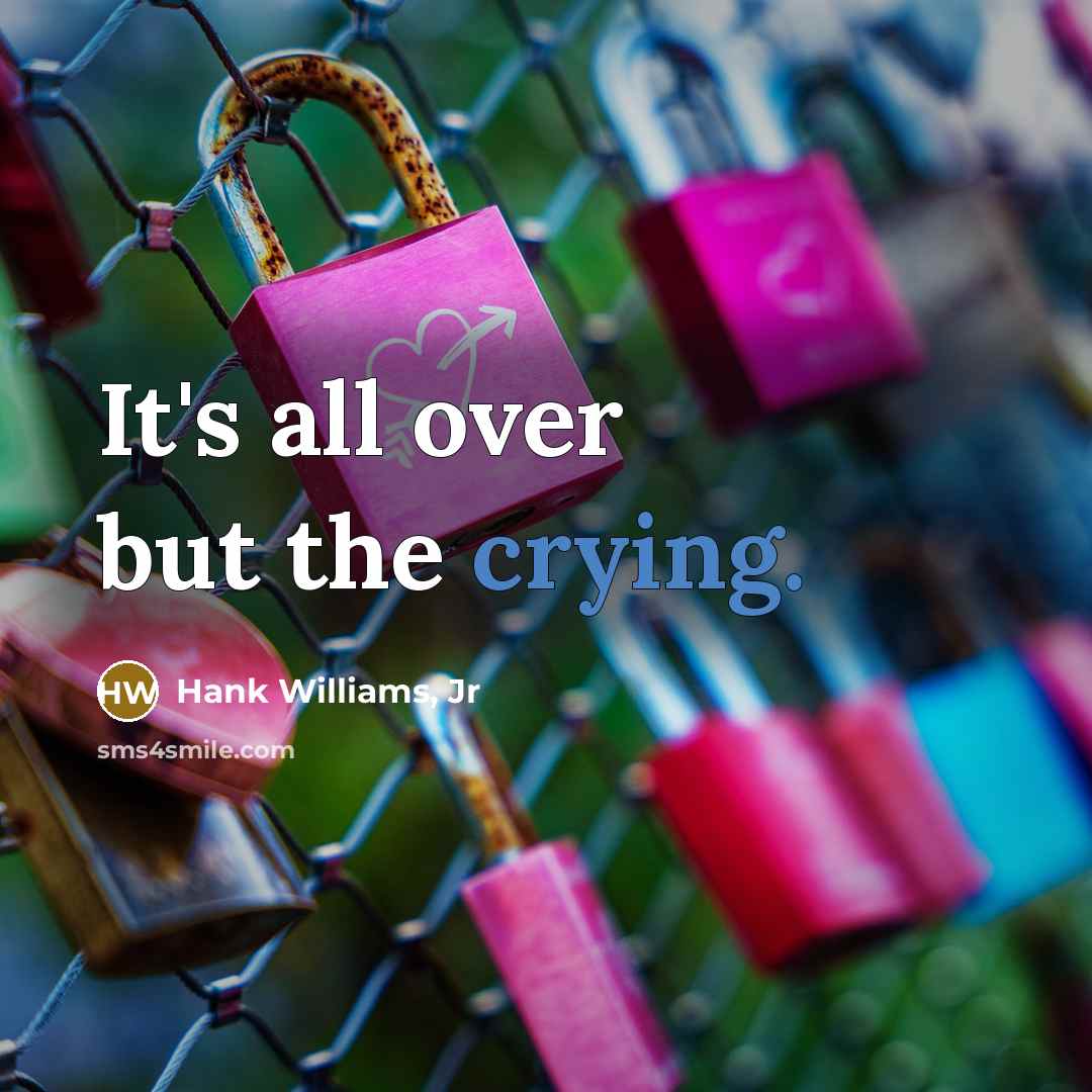 “It's all over but the crying.…” quote by Hank Williams, Jr
