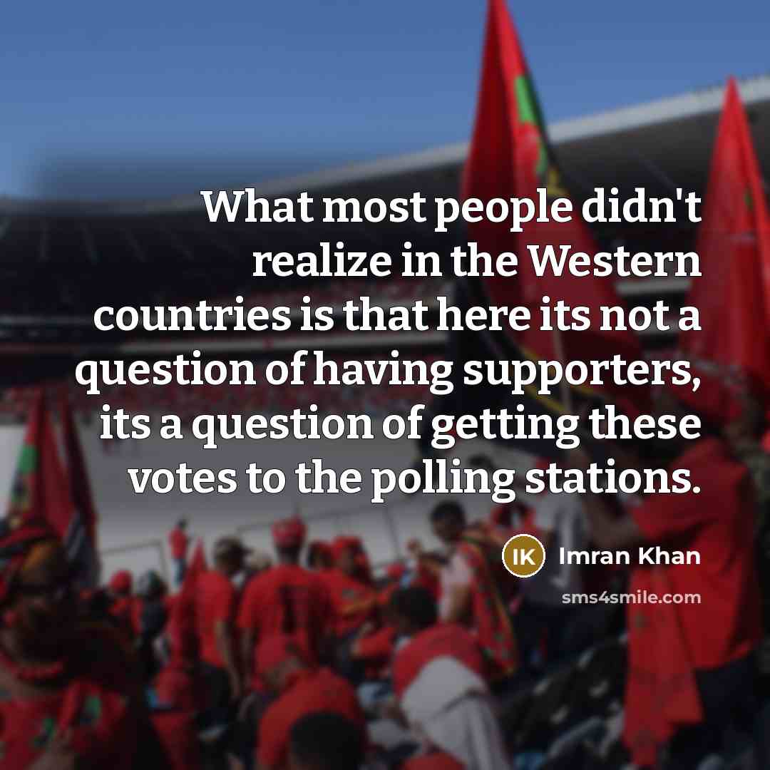“What most people didn't realize in the Western countries is…” quote by Imran Khan