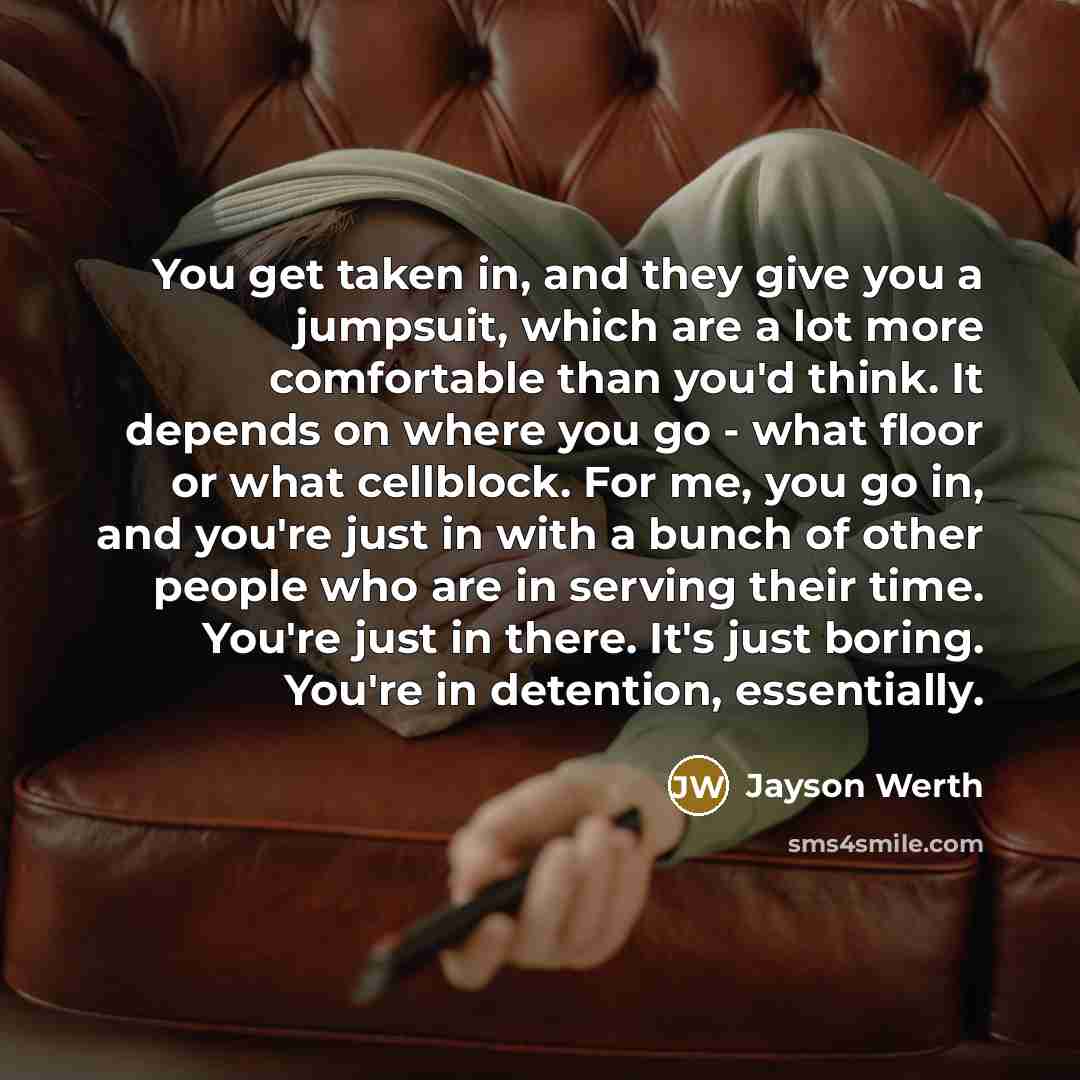 “You get taken in, and they give you a jumpsuit,…” quote by Jayson Werth