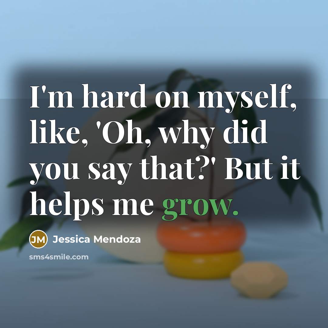 “I'm hard on myself, like, 'Oh, why did you say…” quote by Jessica Mendoza