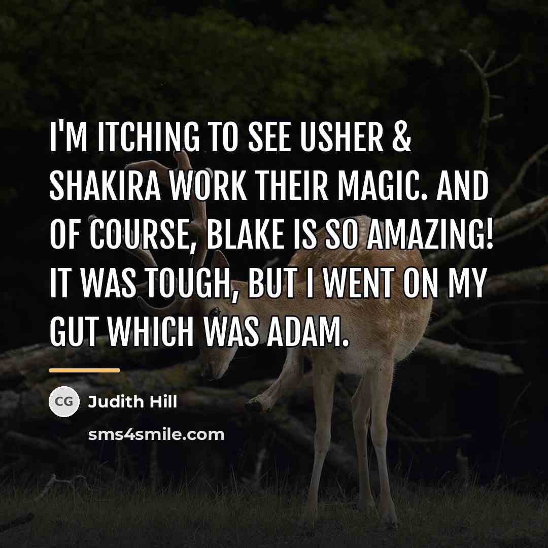 “I'm itching to see Usher & Shakira work their magic.…” quote by Judith Hill