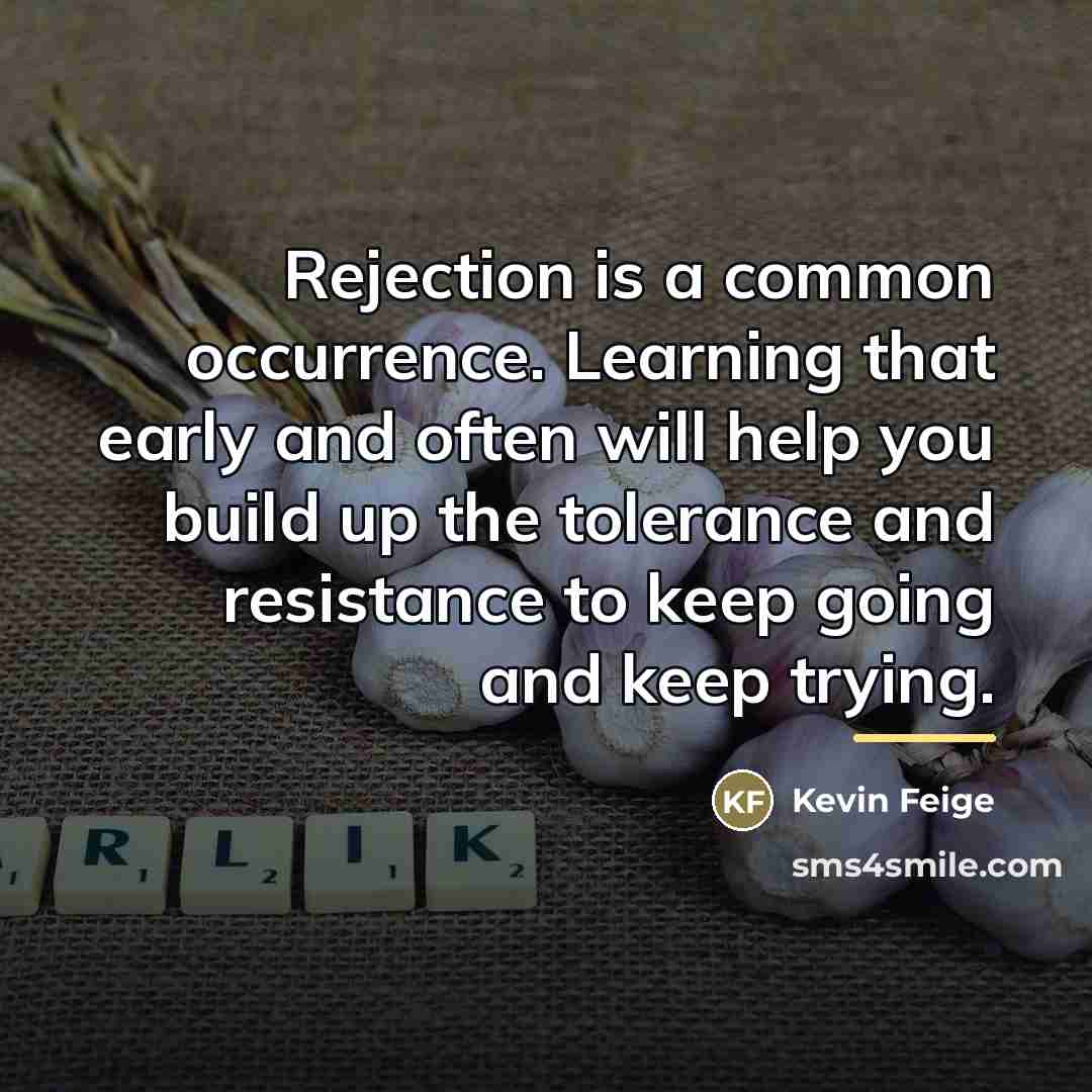 “Rejection is a common occurrence. Learning that early and often…” quote by Kevin Feige