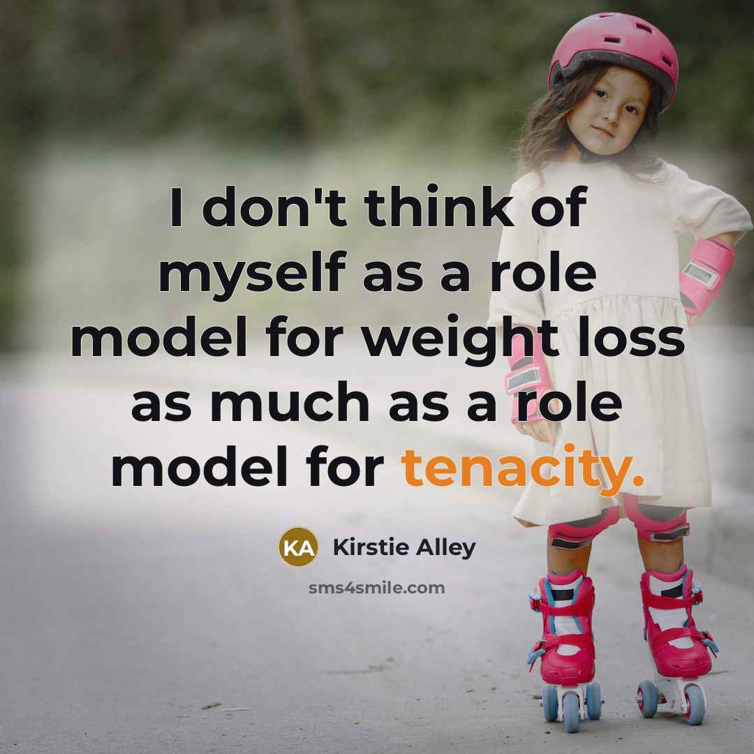 “I don't think of myself as a role model for…” quote by Kirstie Alley