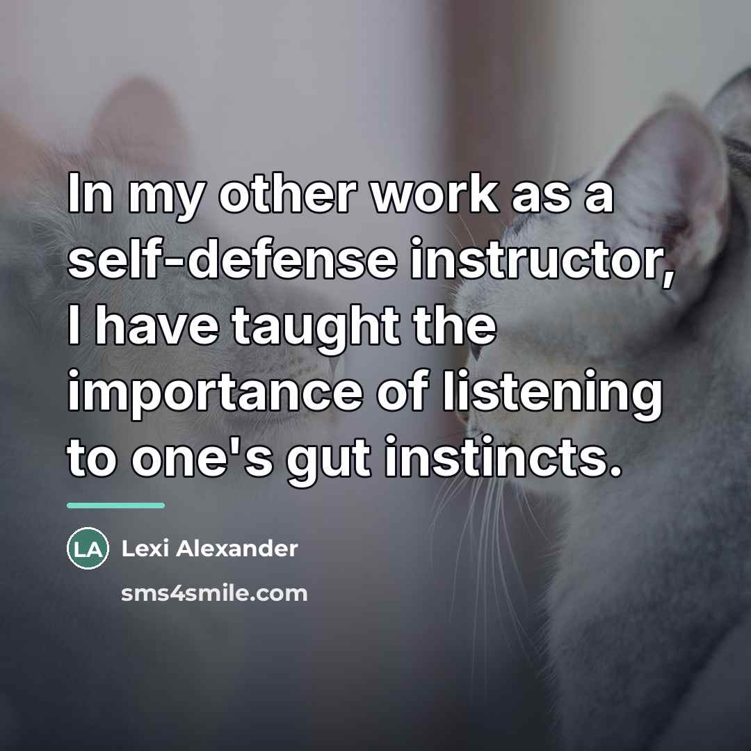 “In my other work as a self-defense instructor, I have…” quote by Lexi Alexander