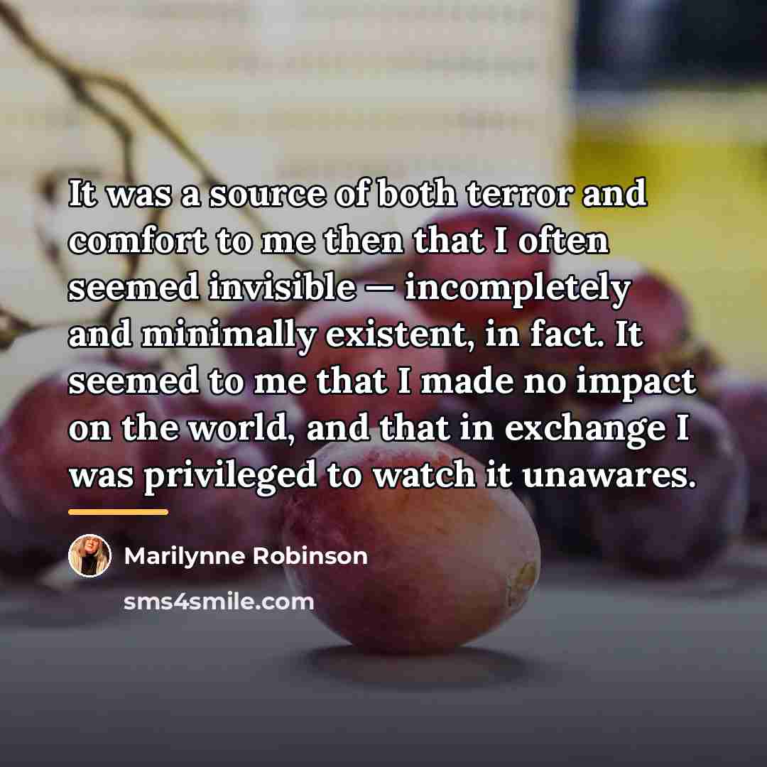 “It was a source of both terror and comfort to…” quote by Marilynne Robinson