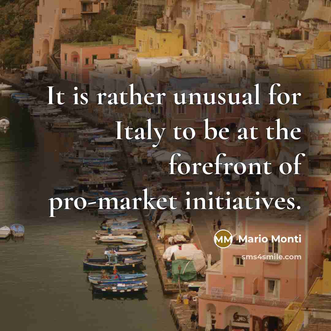“It is rather unusual for Italy to be at the…” quote by Mario Monti