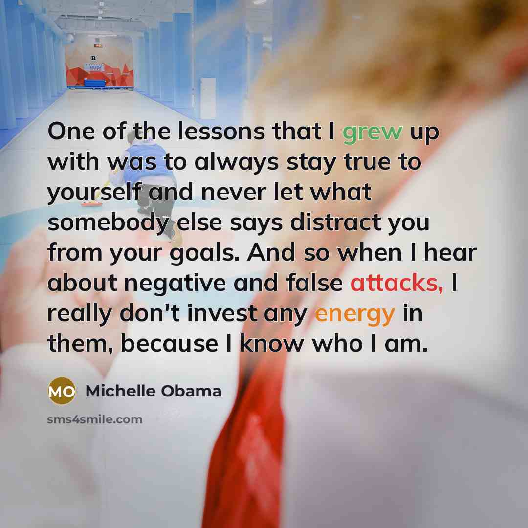 “One of the lessons that I grew up with was…” quote by Michelle Obama