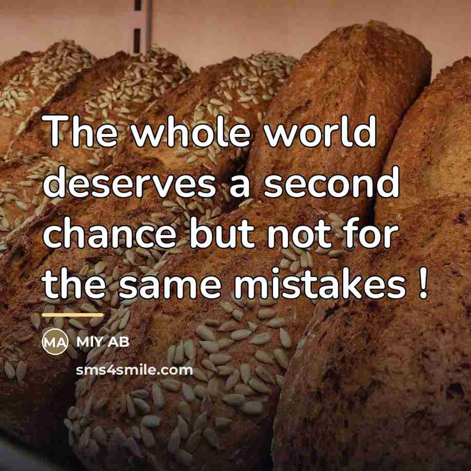 “The whole world deserves a second chance but not for…” quote by MLY AB
