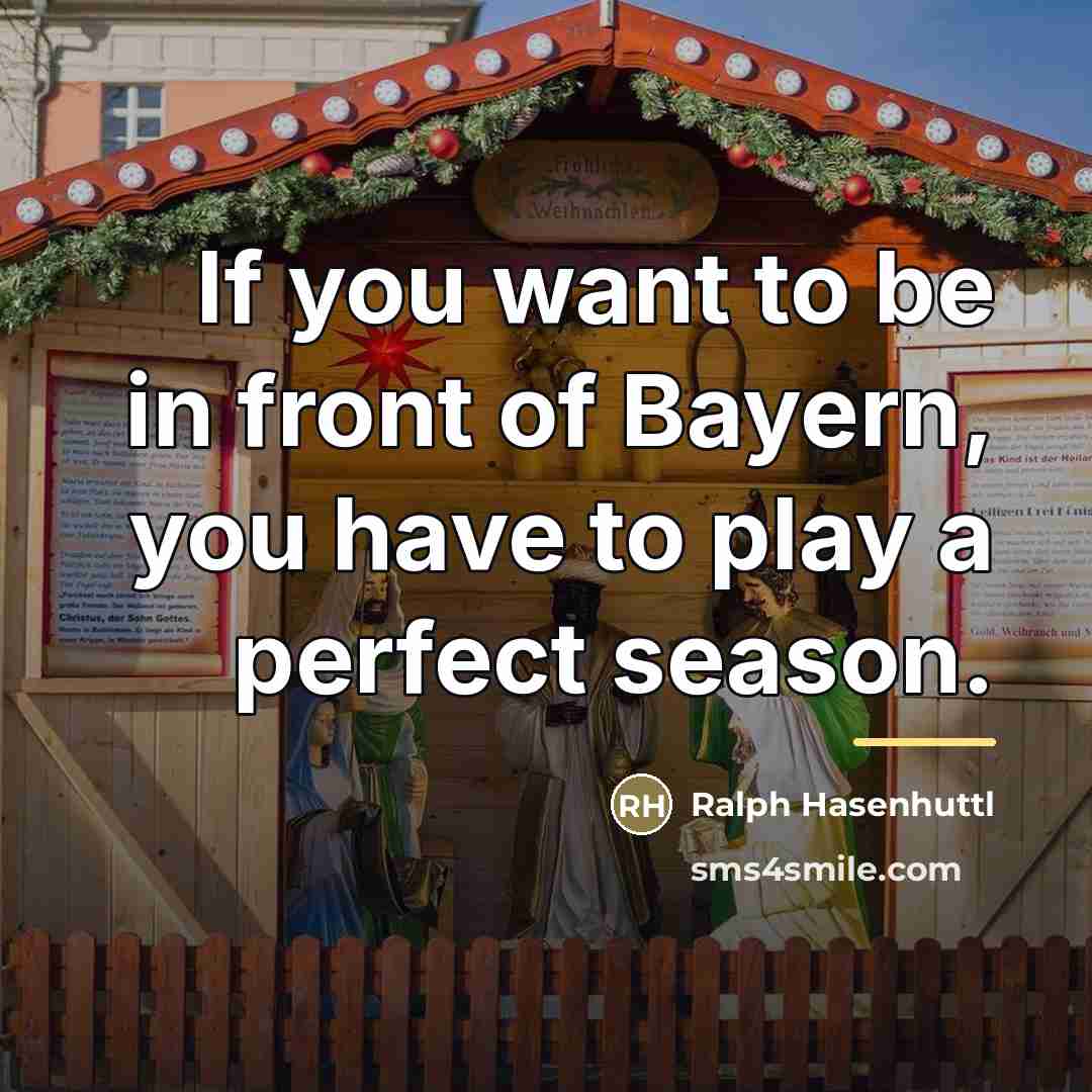 “If you want to be in front of Bayern, you…” quote by Ralph Hasenhuttl
