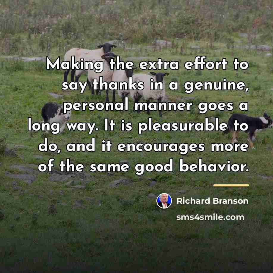 “Making the extra effort to say thanks in a genuine,…” quote by Richard Branson