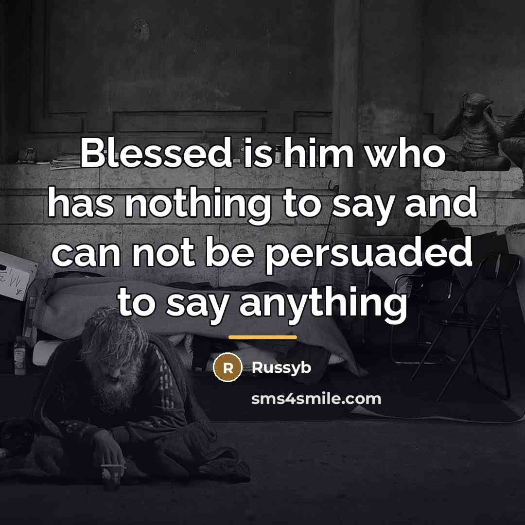 “Blessed is him who has nothing to say and can…” quote by Russyb