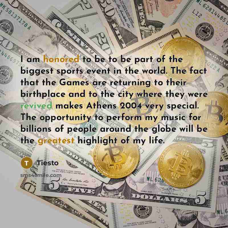 “I am honored to be to be part of the biggest sports event in the world. The fact that the Games are returning to their birthplace and to the city where they were revived makes Athens 2004 very special. The opportunity to perform my music for billions of people around the globe will be the greatest…” quote by Tiesto