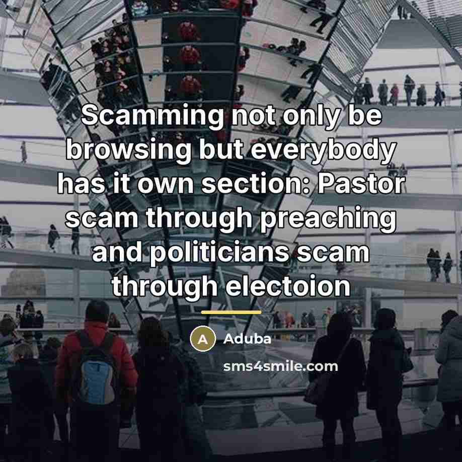 “Scamming not only be browsing but everybody has it own…” quote by Aduba